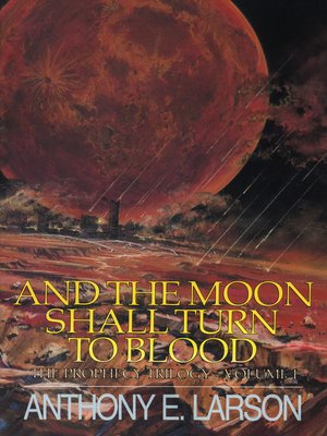 cover image of And the Moon Shall Turn to Blood